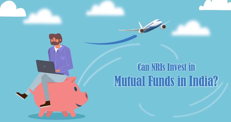 Can NRIs Invest in Mutual Funds in India?