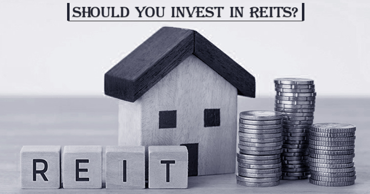 SHOULD YOU INVEST IN REITS? REIT