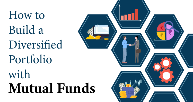 How to Build a Diversified Portfolio with Mutual Funds