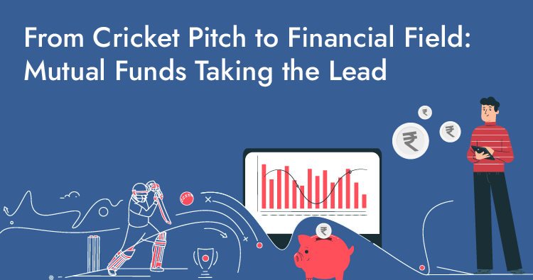 From Cricket Pitch to Financial Field Mutual Funds Taking the Lead