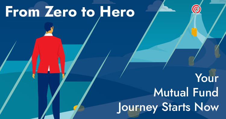 From Zero to Hero Your Mutual Fund Journey Starts Now