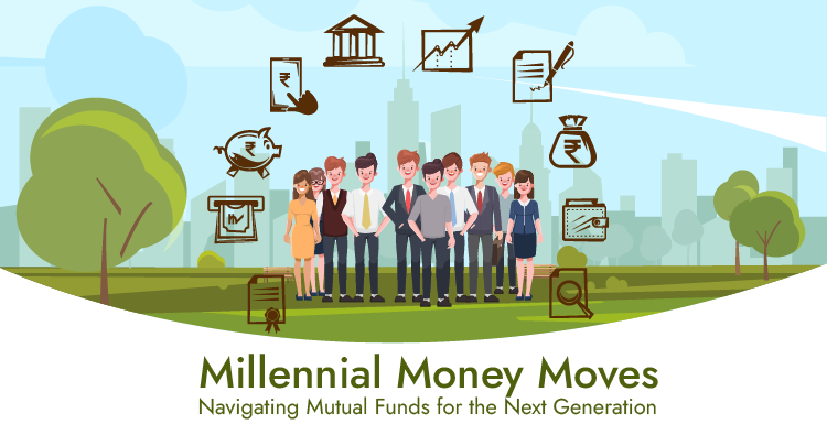 Millennial Money Moves Navigating Mutual Funds for the Next Generation