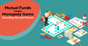 Mutual Funds versus | Monopoly Game Decoding the Best Moves