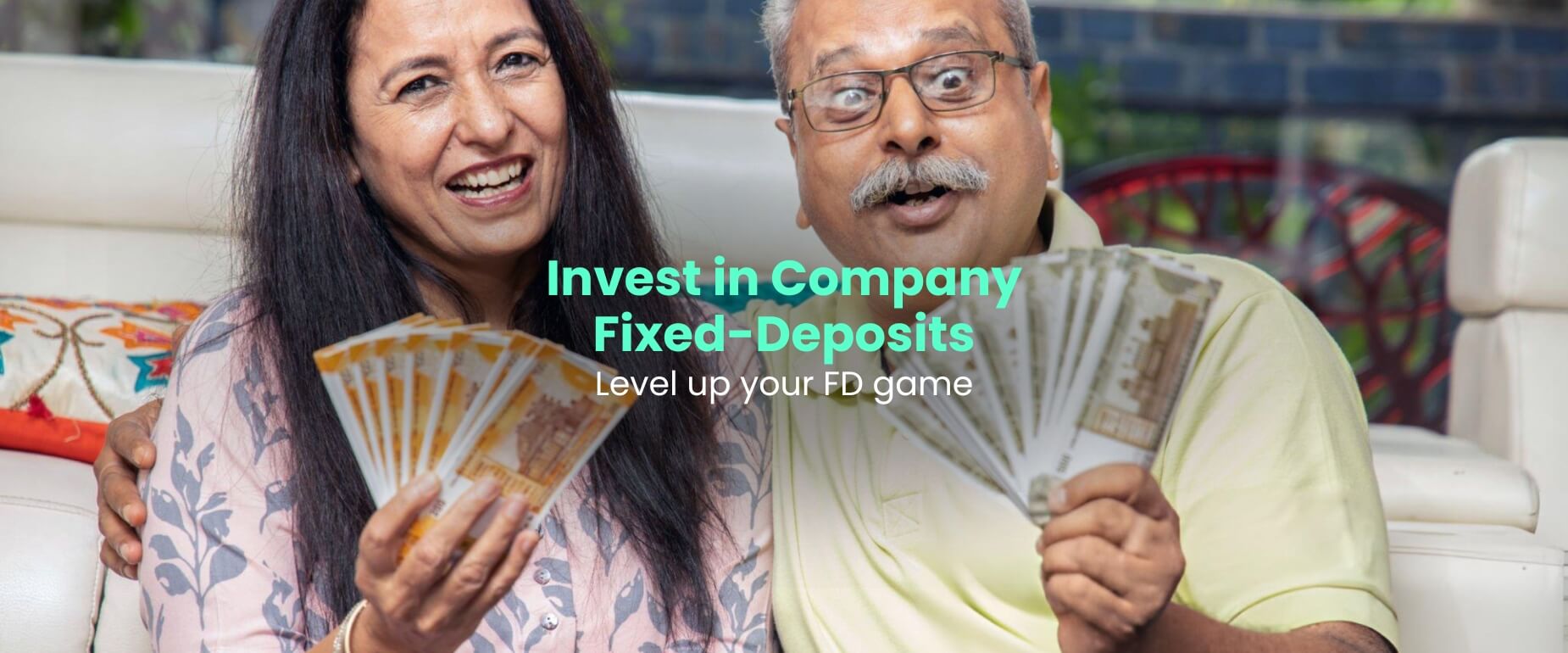 Invest in Company Fixed-Deposits Level up your FD game