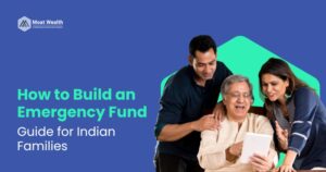 How to Build an Emergency Fund A Guide for Indian Families