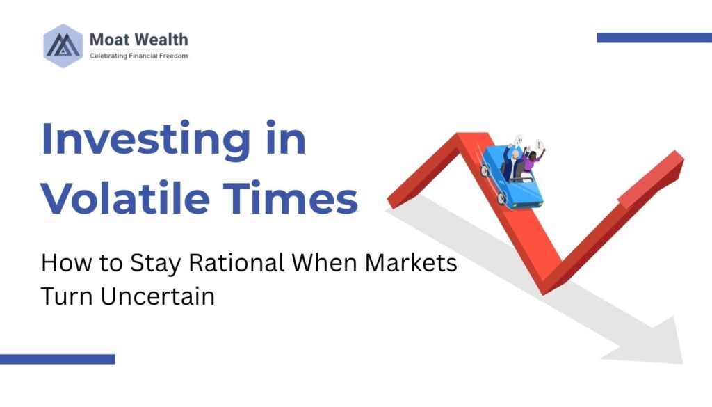 Investing in Volatile Times