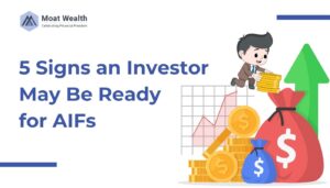 Who Should Invest in AIFs? 5 Signs an Investor May Be Ready for AIFs