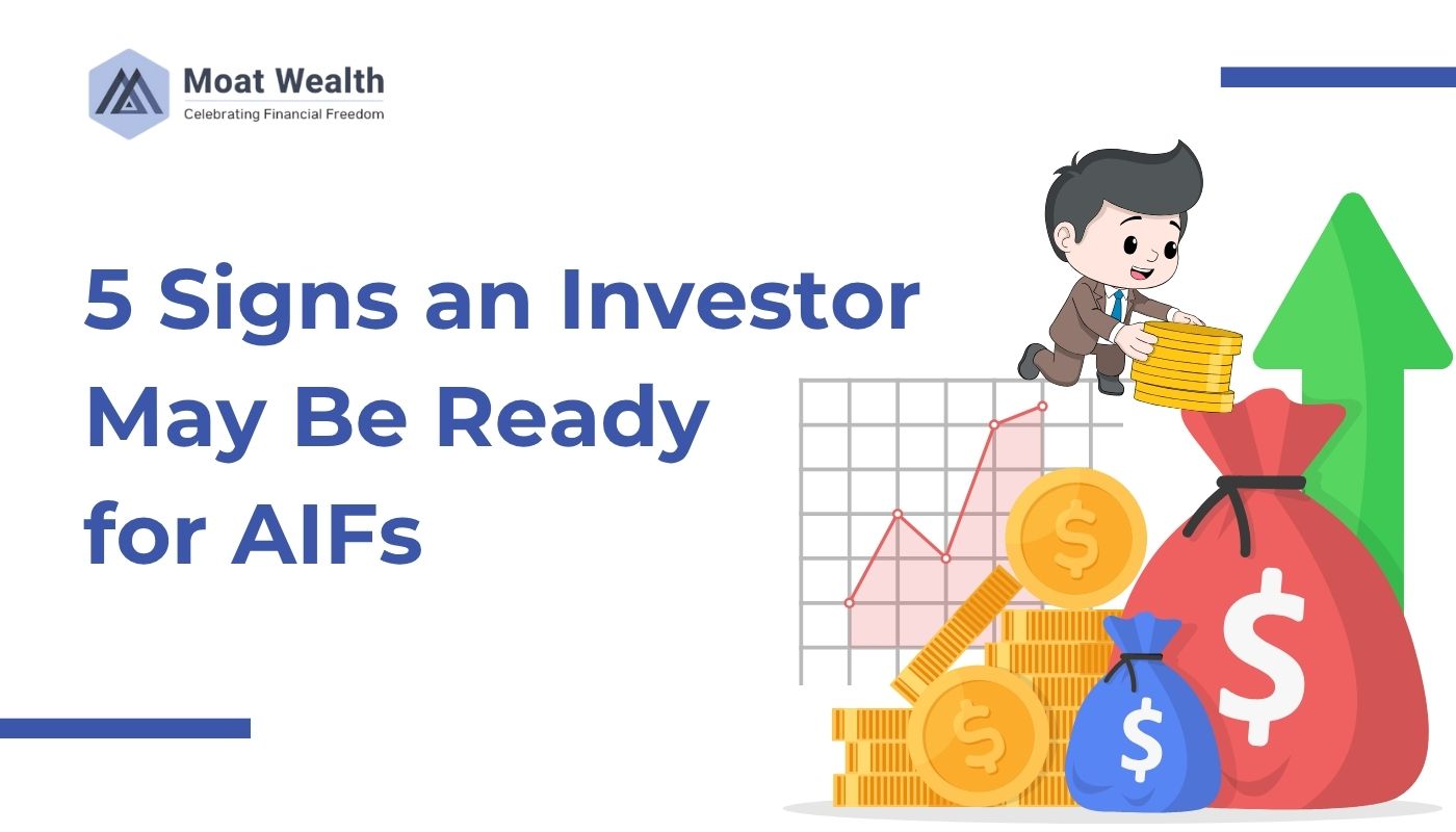 Who Should Invest in AIFs? 5 Signs an Investor May Be Ready for AIFs