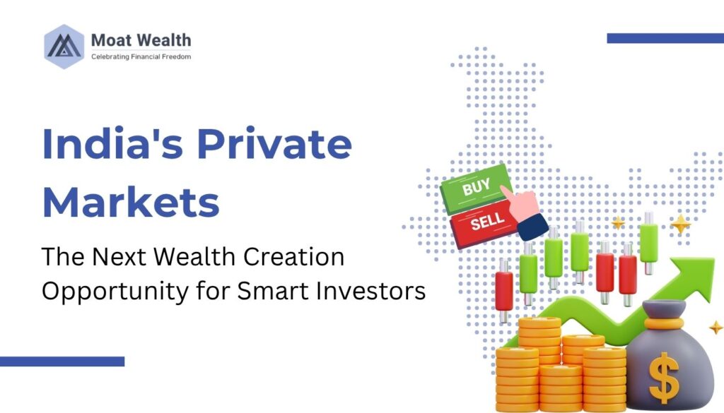 Why India's Private Markets Could Be the Next Wealth Creation Opportunity