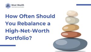 How Often Should You Rebalance a High-Net-Worth Portfolio?